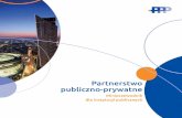 Partnerstwo publiczno-prywatne - RPO WŁ 2014-2020 · Przedmowa 5 Słowniczek najważniejszych terminów 6 Wprowadzenie 8 1. Czym jest PPP? ... przy resorcie gremiów, tj. Platformy