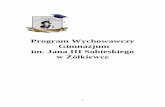 Program Wychowawczy Gimnazjum im. Jana III Sobieskiegogim-zolkiewka.pl/doc/pr_wych.pdf · i najważniejszymi, wychowawcami dzieci są rodzice. Szkoła w wychowaniu ściśle współpracuje