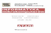 INFORMATYKA mikrokomputerów · EDYTORY TEKSTU 87 8.1. First XLEnt Word Processor 87 8.2. Paper Clip . . 95 8.3. AtariWriter+ 104 8.4 SpeedScript 105 9. BAZY DANYCH 108 9.1. SynFile+
