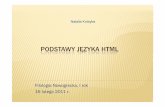 PODSTAWY JĘZYKA HTMLnatko/teaching/wk2011s/basicHTML.pdf · online:  ... EDYTORY GRAFICZNE MS Front Page Joomla! Wiki i wiele innych Natalia Kotsyba --- Podstawy HTML 2011-02-16