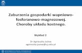Zaburzenia gospodarki wapniowo- fosforanowo-magnezowej.biotka.mol.uj.edu.pl/zbm/handouts/2013/AgJ/Wyklad_2.pdf · Leczenie pierwotnej nadczynności przytarczyc ... Wydalanie fosforanów