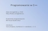 Programowanie w C++ - fizyka.szmaglinski.eufizyka.szmaglinski.eu/Prog/Wyklad1.pdf · Instrukcja switch Instrukcja switch służy do podejmowania decyzji wielowariantowych, w których