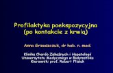 Profilaktyka poekspozycyjna (po kontakcie z krwią · zdrowotnej, PEP zwykle dotyczy HIV, HBV i HCV . Zachorowania na HIV/AIDS w Polsce . ... wirusem o genotypie 1Odsetek SVR 12/24