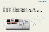 AgieCharmilles CUT 200/300 mS CUT 200/300/400 Sp MS-Brochure CUT... · Produkcja części Wykrojniki Formy wtryskowe. ... Najnowocześniejsze układy elektroniczne zapewniają ultra