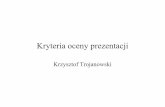 Krzysztof Trojanowski - troja.uksw.edu.pl · –slajd tytułowy –slajd –plan ... • Zakazane jest: –czytanie zdań ze slajdów –burczenie pod nosem ... (nie wiadomo na co