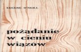 EUGENE O'NEILL - e-teatr.pl · W jesieni 1931 roku odbyła się premiera jednej z najlepszych jego sztuk pt. „Żałoba przystoi ... ten miał nosić tytuł „Opowieść o wydziedziczo