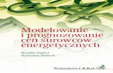 Modelowanie i prognozowanie cen surowców energetycznychpdf.helion.pl/e_0emr/e_0emr.pdf · Długookresowe i krótkookresowe relacje pomiędzy cenami surowców ... Prognozowanie ceny