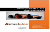 Instrukcja montażu rur - PLASTPIPE – Producent rur z PE ...plastpipe.pl/new/wp-content/uploads/2017/09/instrukcja_montazu_rur.pdf · Producent kształtek i rur wodociągowych,