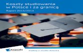 Koszty studiowania w Polsce i za granicą - aegon.pl · pokazuje raport „Koszty studiowania w Polsce i za granicą”. Raport pomaga odpowiedzieć na ważne dla każdego pytanie: