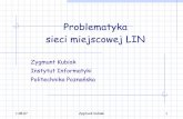 Problematyka sieci miejscowej LIN - fc.put.poznan.plfc.put.poznan.pl/materials/84--3-lin-zkubiak.pdf · identyfikatorze 0x3C lub autonomicznie po stwierdzeniu na magistrali braku