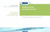 ZROZUMIEĆ POLITYKĘ UNII EUROPEJSKIEJ Zdrowie publiczneeurope-direct.kolobrzeg.eu/.../uploads/2010/12/Zdrowie-publiczne.pdf · 3 ZDROWIE PUBLICZNE Zdrowie obywateli jest podstawowym