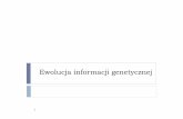 Ewolucja informacji genetycznej - wiki.biol.uw.edu.plwiki.biol.uw.edu.pl/t/img_auth.php/a/ae/Wyklad14_PG.pdf · T.A. Brown. Genomy III, PWN 2009 . Wspólne motywy w różnych genach