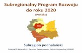 Subregionalny Program Rozwoju do roku 2020 · Najniższy odsetek korzystających z sieci wodociągowej (49%), zwłaszcza ... odsetek ludności podłączonej do sieci ... Tworzenie
