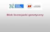 Blok licencjacki genetyczny - biol.uni.lodz.pl · w 1866 r. odkrył podstawowe prawa przekazywania cech dziedzicznych ... • DNA jako molekularny cel terapii przeciwnowotworowych