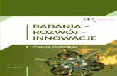 BADANIA – BADANIA – ROZWÓJ – INNOWACJE WYBRANE … · Uwarunkowania działań badawczo-rozwojowych jednostek naukowych ... Ukazuje je także w kontekście wsparcia, ... Pozostałe