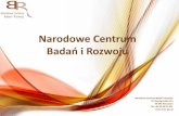 Nakłady na B+R w Polsce - a.umed.pl NCBR-Lodz 07 11_2014... · Pozostałe przychody (KE, ... jednostek naukowych niebędących przedsiębiorcą i ... • Szeroki zakres wsparcia