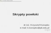 Skrypty powłoki - Politechnika Białostocka, Katedra ...teleinfo.pb.edu.pl/krzysiek/download/3.pdf · Sosna, „Linux. Komendy i polecenia”, Helion 2014. • M. G. Sobell, „Linux.