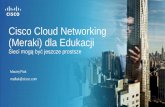 Cisco Cloud Networking (Meraki) dla Edukacji · Wdrożenie 1:1 z 90ma użytkownikami per AP. Adding a social element to WiFi •Meraki and Facebook provide an integrated WiFi sign-on