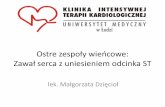 Ostre zespoły wieocowe: Zawał serca z uniesieniem odcinka STkitk.umed.pl/pliki/2012/07/STEMI.pdf · 1) choroby serca - zapalenie mięśnia sercowego, zapalenie osierdzia, kardiomiopatia,