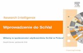 Wprowadzenie do SciVal - ifj.edu.pl · SciVal w pigułce SciVal oferuje ... Prominencja tematu w nauce –pierwszy w swoim rodzaju Pierwsza prawdziwie globalna, ... pomoc w decyzji