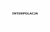 INTERPOLACJA - imio.polsl.pl · Interpolacja wielomianowa Przykład Dla podanych węzłów zapisz: • macierze układu równań, z których wyznacza się współczynniki wielomianu