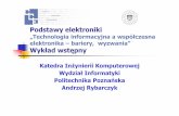 (Podstawy elektroniki wyklad1a [tryb zgodności])fc.put.poznan.pl/materials/203--podstawy-elektroniki...•Czy obserwowana od wielu lat tendencja do pomniejszania rozmiarów elementów