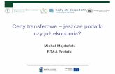 Ceny transferowe jeszcze podatki - kdg.ue.poznan.plkdg.ue.poznan.pl/att/Wyklady_otwarte/Majda__ski_Micha___09.05.2011.pdf · Ceny transferowe - pojęcie Ceny transferowe to ceny stosowane
