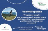 Trasy Rowerowe -od pomysłu do realizacji - kongresdrogowy.plkongresdrogowy.pl/files/upload/IIIMFD_VeloMalopolska_MZajac.pdf · -odstąpienie od realizacji na tym odcinku wałów