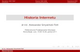 Historia Internetu - apohllo.plapohllo.pl/texts/1-historia-internetu.pdf · Historia Internetu. Narodziny 1960–1980 Rozwój 1980–2000 Dojrzałos´c 2000–´ ...