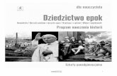 Dziedzictwo epok. Program nauczania historii i społeczeństwa · Historia i społeczeństwo na poziomie ponadgimnazjalnym jest nowym przedmiotem w polskim systemie edukacyjnym. Z