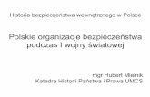 Polskie organizacje bezpieczeństwa podczas I wojny światowejphavi.umcs.pl/at/attachments/2016/0320/101948-mielnik-hbw... · Królestwo Polskie 1914-1915 (władza rosyjska) Organizacje