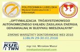 ,,OPTYMALIZACJA TRÓJSYSTEMOWEGO …wdweii.pollub.pl/wp-content/uploads/2016/04/5-Mirosław... · 2016-04-19 · 3/ Szymański Bogdan. 2013 rok. Instalacje Fotowoltaiczne, Wydanie