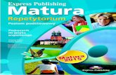 Podręcznik do języka angielskiego - egis.com.pl · Niniejsza publikacja to nowa edycja bestselleraExpress Publishing Matura Repetytorium. Poziom podstawowy. ... • Matura Exam