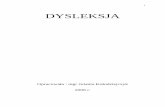 DYSLEKSJA - spsciegny.plspsciegny.pl/Download/Dyslekcja-p.Kolodziejczyk.pdf · 2.6.Zaburzenia ( opó źnienia ) tempa, rytmu i dynamiki rozwoju psychoruchowego 14 2.7.Cz ęstotliwo