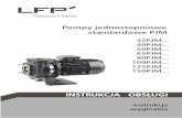 standardowe PJM Pompy jednostopniowe - lfp.com.pllfp.com.pl/pl/pdf/instrukcje/pjm.pdf · 2.1. Budowa pompy. Pompy typu PJM stanowią typoszereg jednostopniowych monoblokowych pomp