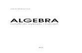 ALGEBRA - mif.pg.gda.pl · ALGEBRA notatki do wykładu i cwicze´ n ... przykłady to zbiór macierzy lub zbiór wielomianów. W tym rozdziale podamy deﬁnicje˛ działania oraz