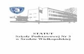 STATUT y Podstawowej Nr 3 - sp3sroda.edu.pl · Nr 3 w Środzie Wielkopolskiej, w której prowadzone są oddziały gimnazjalne Gimnazjum Nr 3. 6. Nazwa szkoły używana jest w pełnym