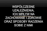 WSPÓŁCZESNE UZALEŻNIENIA, ICH WPŁYW NA …szkoladunajec.pl/hosting_plikow/uzaleznienia_53878b... · 2014-05-29 · Dopalacze to termin, którego używa się potocznie dla nazwania