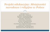 Projekt edukacyjny: Mniejszości narodowe i religijne w Polsce · Pierwsze wzmianki o Żydach na terenach polskich pochodzą z X wieku, a pierwszym oficjalnym ... znaleziono m.in.