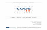 Algorytmika i Programowanie - codeit-project.eu · Publikacja pt. Algorytmika i Programowanie - ateriały szkoleniowe dla nauczycieli. Algorytmika. Programowanie. Dydaktyka, spełnia
