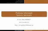 Podstawy Informatyki Systemy operacyjne - zti.polsl.plzti.polsl.pl/w3/AMomot/pi/wyk/16.Systemy_operacyjne.pdf · Klasyﬁkacja systemów operacyjnych Podział systemów wielozadaniowych