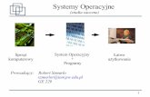 Systemy Operacyjne - WikiDydwikidyd.iem.pw.edu.pl/attachments/SOKZaocz/SOKZaocz_wyk1.pdf · Typy Systemów Operacyjnych Mainframe Stacja robocza Wieloprocesorowe Rozproszone Macierzowe