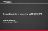 Raportowanie w systemie WEBCON BPSkonferencja.webcon.pl/wp-content/uploads/2014/09/Raportowanie-w... · • Prezentacja statusu podobiegów lub elementów powiązanych • Forma tekstowa/lampki