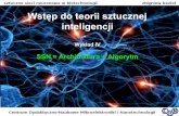 Wstęp do teorii sztucznej inteligencji - nanophysics.pl · Wstęp do teorii sztucznej inteligencji Wykład IV SSN = Architektura + Algorytm. Uczenie sztucznych neuronów. Przypomnienie.
