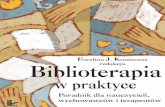 Biblioterapia w praktyce - Publio.pl · Scenariusze mogą znaleźć zastosowanie zarówno na zajęciach dydaktycznych, jak i socjoterapeutycznych, czy spotkaniach z grupą wsparcia.