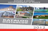 hotelarskiego w polscee-hotelarz.pl/pdf/RAPORT-KATALOG-DOSTAWCOW-2012.pdf · Sieć hotelowa jako skomplikowana organizacja niezależ- ... w warszawie oraz kilka hoteli Best western.