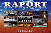 RAPORT - Hotelarz · Sprawnie rozwija się sieć hoteli Qubus, ... Obecnie pod marką Best Western działa w Polsce sześć hoteli, w większości w standardzie 4-gwiazdkowym. Na
