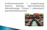 Funkcjonowanie i organizacja Sejmu, Senatu, Zgromadzenia ... · Sejm zaś, na podstawie art. 95 ust. 2 sprawuje także kontrolę nad ... w proporcji wynikającejz ich liczebności.Pracami