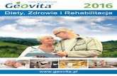 Diety, Zdrowie i Rehabilitacja - geovita.plgeovita.pl/.../uploads/2015/12/geovita-zdrowie-i-rehabilitacja2016.pdf · Dieta według dr Ewy Dąbrowskiej Centrum Zdrowia i Rekreacji