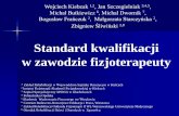 Standard kwalifikacji w zawodzie fizjoterapeutypwsm-podkowa.edu.pl/attachments/article/103/Standardy kwalifikacji... · Stosuje metody diagnostyki funkcjonalnej, czynnościowej i